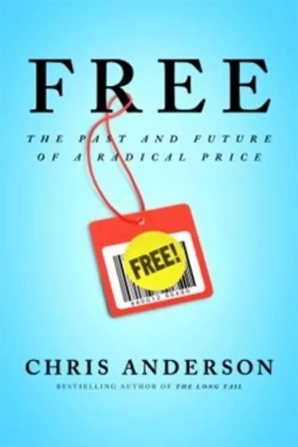 Free: The Future of a Radical Price